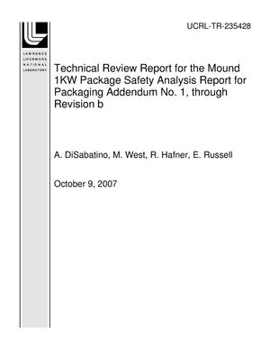 Technical Review Report for the Mound 1KW Package Safety Analysis Report for Packaging Addendum No. 1, through Revision b