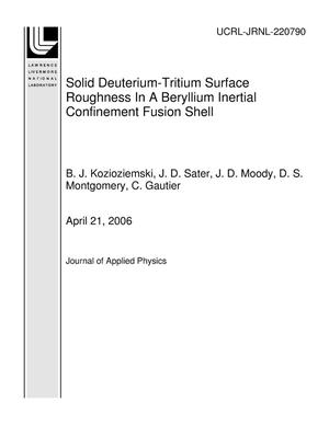 Solid Deuterium-Tritium Surface Roughness In A Beryllium Inertial Confinement Fusion Shell