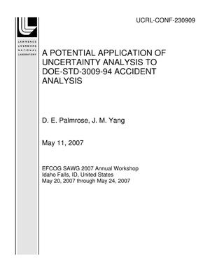 A POTENTIAL APPLICATION OF UNCERTAINTY ANALYSIS TO DOE-STD-3009-94 ACCIDENT ANALYSIS