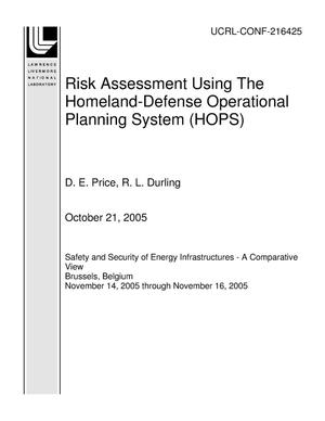 Risk Assessment Using The Homeland-Defense Operational Planning System (HOPS)