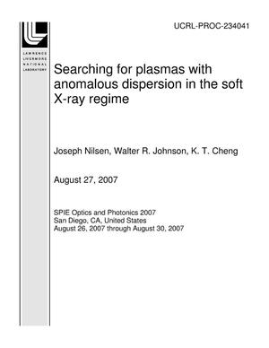 Searching for plasmas with anomalous dispersion in the soft X-ray regime