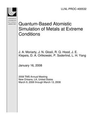 Quantum-Based Atomistic Simulation of Metals at Extreme Conditions