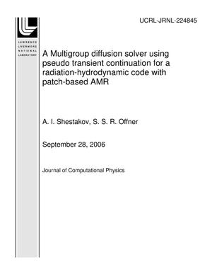A Multigroup diffusion solver using pseudo transient continuation for a radiation-hydrodynamic code with patch-based AMR