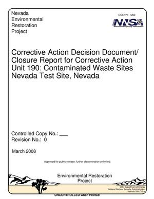 Corrective Action Decision Document/Closure Report for Corrective Action Unit 190: Contaminated Waste Sites, Nevada Test Site, Nevada, Revision 0