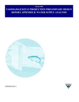 Yakima/Klickitat Production Preliminary Design Report, Appendix B: Water Supply Analysis.