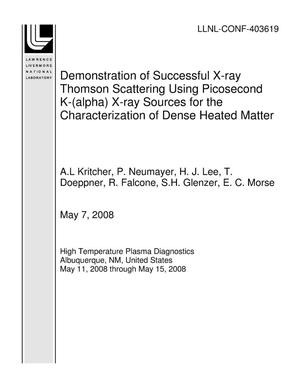 Demonstration of Successful X-ray Thomson Scattering Using Picosecond K-(alpha) X-ray Sources for the Characterization of Dense Heated Matter