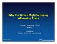 Presentation: Why the Time is Right to Deploy Alternative Fuels
