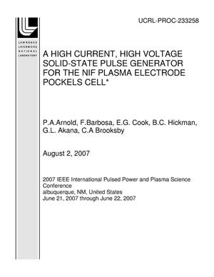 A HIGH CURRENT, HIGH VOLTAGE SOLID-STATE PULSE GENERATOR FOR THE NIF PLASMA ELECTRODE POCKELS CELL