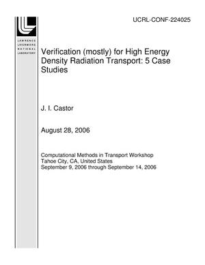 Verification (mostly) for High Energy Density Radiation Transport: 5 Case Studies