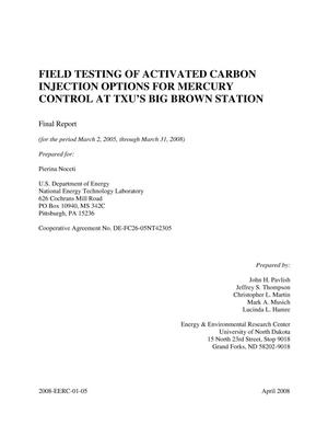 Field Testing of Activated Carbon Injection Options for Mercury Control at TXU's Big Brown Station