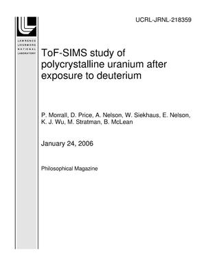 ToF-SIMS study of polycrystalline uranium after exposure to deuterium