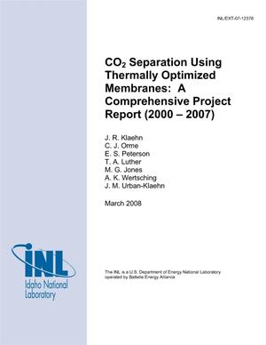 CO2 Separation Using Thermally Optimized Membranes: A Comprehensive Project Report (2000 - 2007)