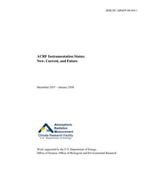 Atmospheric Radiation Measurement Climate Research Facility (ACRF Instrumentation Status: New, Current, and Future)