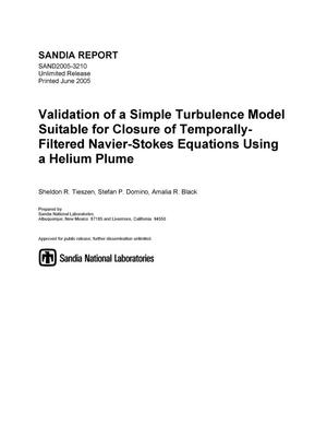 Validation of a simple turbulence model suitable for closure of temporally-filtered Navier-Stokes equations using a helium plume.
