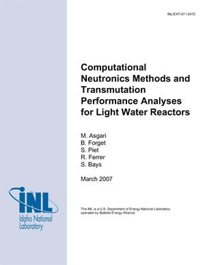 Computational Neutronics Methods and Transmutation Performance Analyses for Light Water Reactors