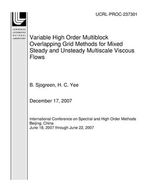 Variable High Order Multiblock Overlapping Grid Methods for Mixed Steady and Unsteady Multiscale Viscous Flows