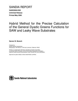 Hybrid method for the precise calculation of the general dyadic Greens functions for SAW and leaky wave substrates.