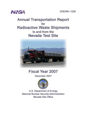 ANNUAL TRANSPORTATION REPORT FY 2007, Radioactive Waste Shipments to and from the Nevada Test Site (NTS)