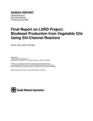 Primary view of object titled 'Final report on LDRD project : biodiesel production from vegetable oils using slit-channel reactors.'.