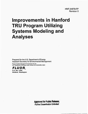 IMPROVEMENTS IN HANFORD TRANSURANIC (TRU) PROGRAM UTILIZING SYSTEMS MODELING AND ANALYSES