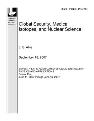 Global Security, Medical Isotopes, and Nuclear Science