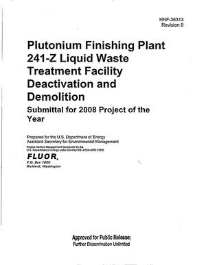 PLUTONIUM FINISHING PLANT (PFP) 241-Z LIQUID WASTE TREATMENT FACILITY DEACTIVATION AND DEMOLITION
