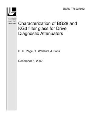 Characterization of BG28 and KG3 filter glass for Drive Diagnostic Attenuators