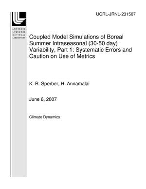 Coupled Model Simulations of Boreal Summer Intraseasonal (30-50 day) Variability, Part 1: Systematic Errors and Caution on Use of Metrics