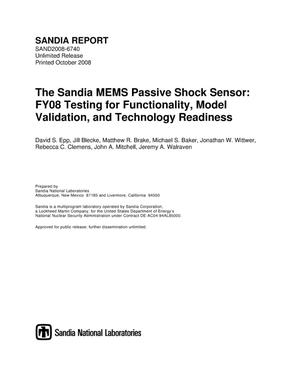 Primary view of object titled 'The Sandia MEMS Passive Shock Sensor : FY08 testing for functionality, model validation, and technology readiness.'.
