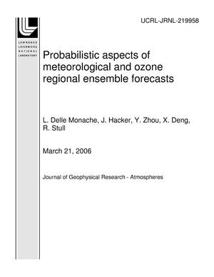 Probabilistic aspects of meteorological and ozone regional ensemble forecasts