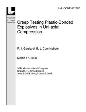 Creep Testing Plastic-Bonded Explosives in Uni-axial Compression