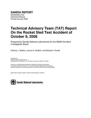 Technical Advisory Team (TAT) report on the rocket sled test accident of October 9, 2008.