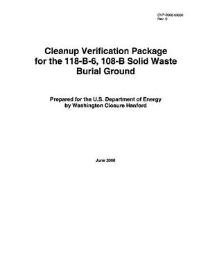 Cleanup Verification Package for the 118-B-6, 108-B Solid Waste Burial Ground