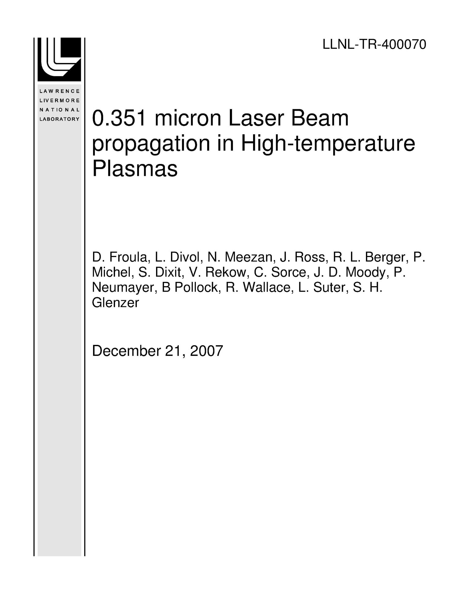 0.351 micron Laser Beam propagation in High-temperature Plasmas
                                                
                                                    [Sequence #]: 1 of 20
                                                