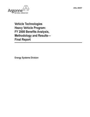 Vehicle technologies heavy vehicle program : FY 2008 benefits analysis, methodology and results --- final report.