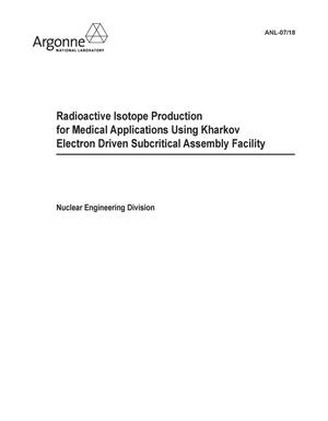 Radioactive Isotope Production for Medical Applications Using Kharkov Electron Driven Subcritical Assembly Facility.