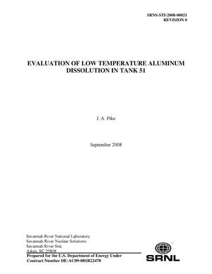 EVALUATION OF LOW TEMPERATURE ALUMINUM DISSOLUTION IN TANK 51