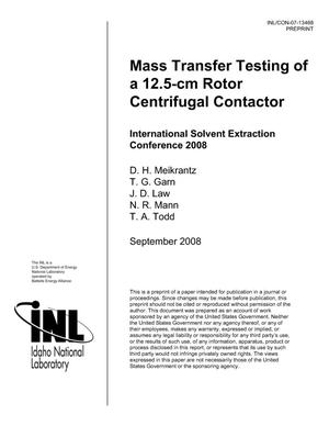 Mass Transfer Testing of a 12.5-cm Rotor Centrifugal Contactor