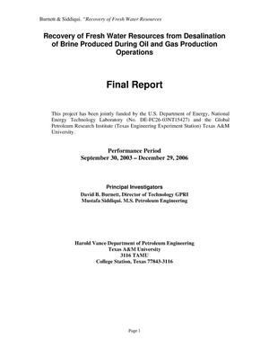 Recovery of Fresh Water Resources from Desalination of Brine Produced During Oil and Gas Production Operations