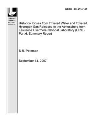 Historical Doses from Tritiated Water and Tritiated Hydrogen Gas Released to the Atmosphere from Lawrence Livermore National Laboratory (LLNL). Part 6. Summary