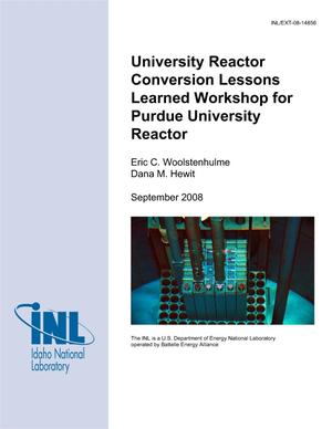 University Reactor Conversion Lessons Learned Workshop for Purdue University Reactor