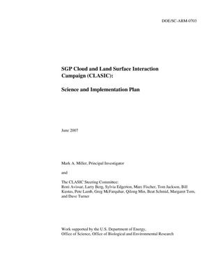 SGP Cloud and Land Surface Interaction Campaign (CLASIC): Science and Implementation Plan