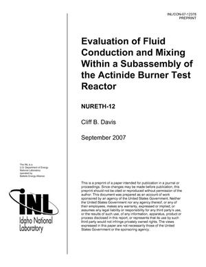 Evaluation of Fluid Conduction and Mixing within a Subassembly of the Actinide Burner Test Reactor