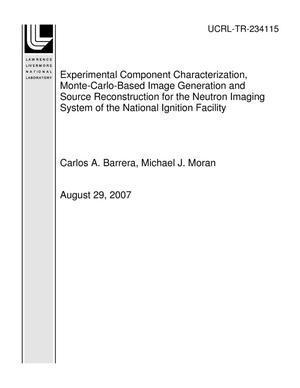Experimental Component Characterization, Monte-Carlo-Based Image Generation and Source Reconstruction for the Neutron Imaging System of the National Ignition Facility