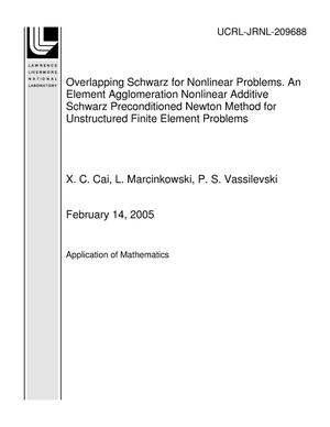 Overlapping Schwarz for Nonlinear Problems. An Element Agglomeration Nonlinear Additive Schwarz Preconditioned Newton Method for Unstructured Finite Element Problems