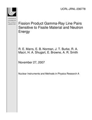 Fission Product Gamma-Ray Line Pairs Sensitive to Fissile Material and Neutron Energy