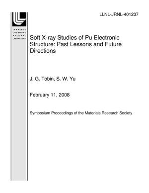Soft X-ray Studies of Pu Electronic Structure: Past Lessons and Future Directions