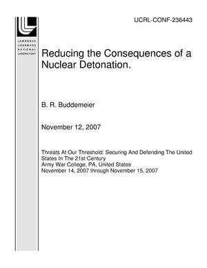 Reducing the Consequences of a Nuclear Detonation.