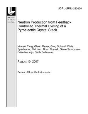 Neutron Production from Feedback Controlled Thermal Cycling of a Pyroelectric Crystal Stack