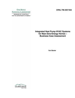 Integrated Heat Pump HVAC Systems for Near-Zero-Energy Homes - Business Case Assessment